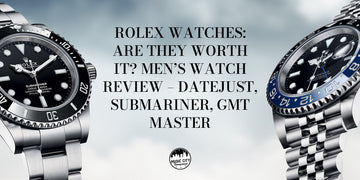 Rolex Watches: Are They Worth It? Men’s Watch Review – Datejust, Submariner, GMT Master