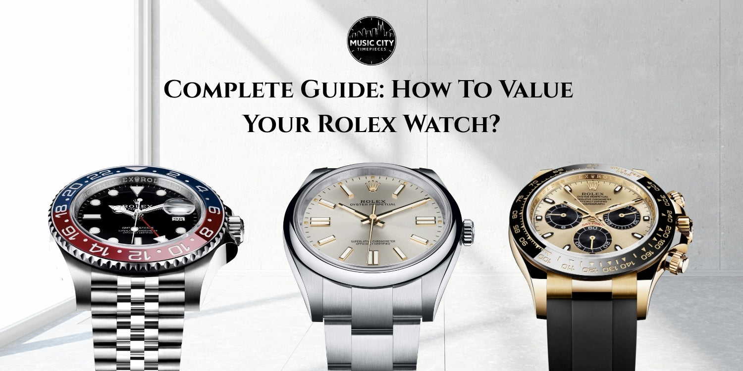 Complete Guide: How To Value Your Rolex Watch Correctly?