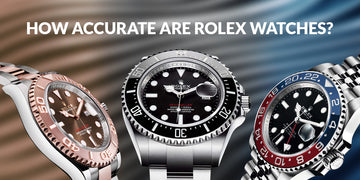 How Accurate Are Rolex Watches?