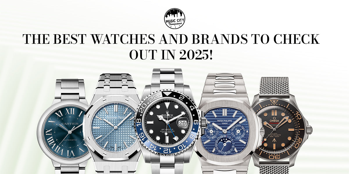 The Best Watches and Brands to Check Out in 2025!