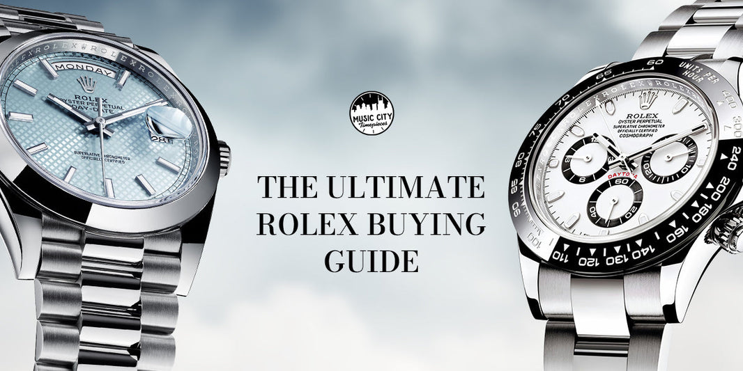 The Ultimate Rolex Buying Guide - Music City Timepieces