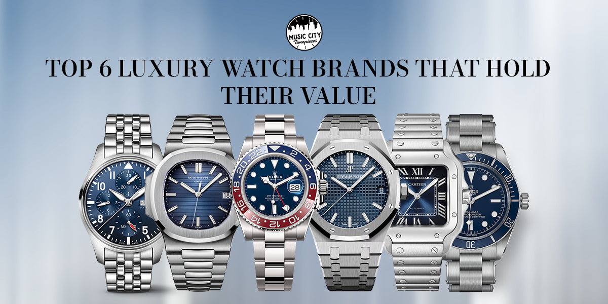 Top 6 Luxury Watch Brands That Hold Their Value