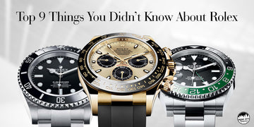 Top 9 Things You Didn’t Know About Rolex