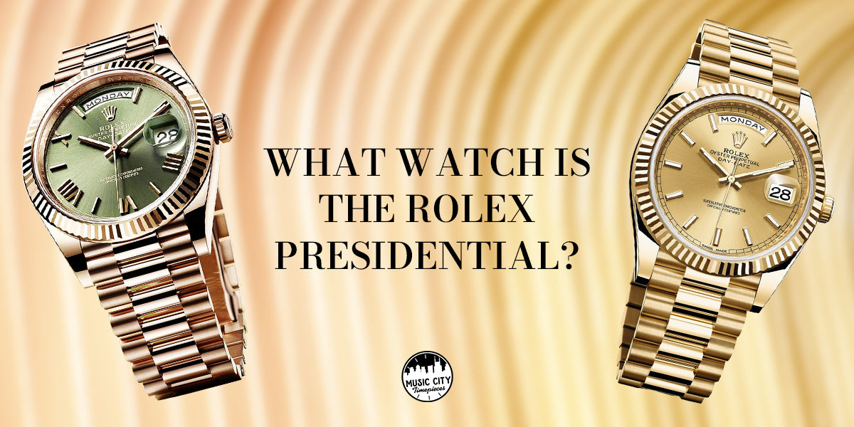 President Watch What Watch is the Rolex Presidential?