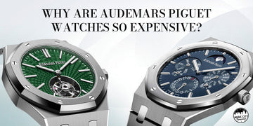 Why are Audemars Piguet Watches so Expensive?
