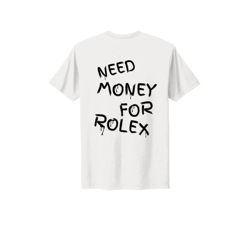 Need Money For Rolex T-Shirt